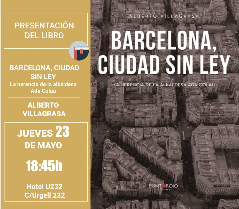 Presentación de mi nuevo libro: Barcelona, ciudad sin Ley (la herencia de la alkaldesa Ada Colau).